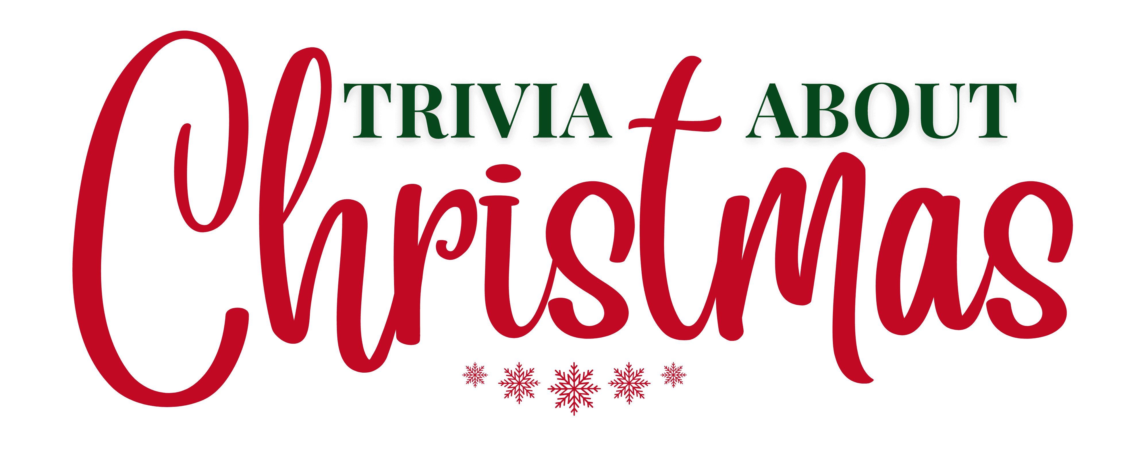 Trivia About Christmas - Fun Christmas Trivia Questions & Holiday Facts